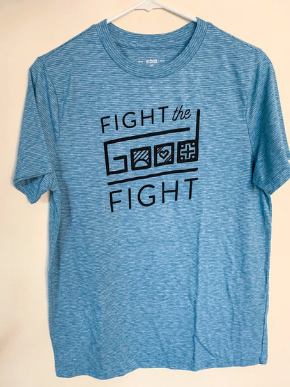 A blue t - shirt that says fight the good fight.
