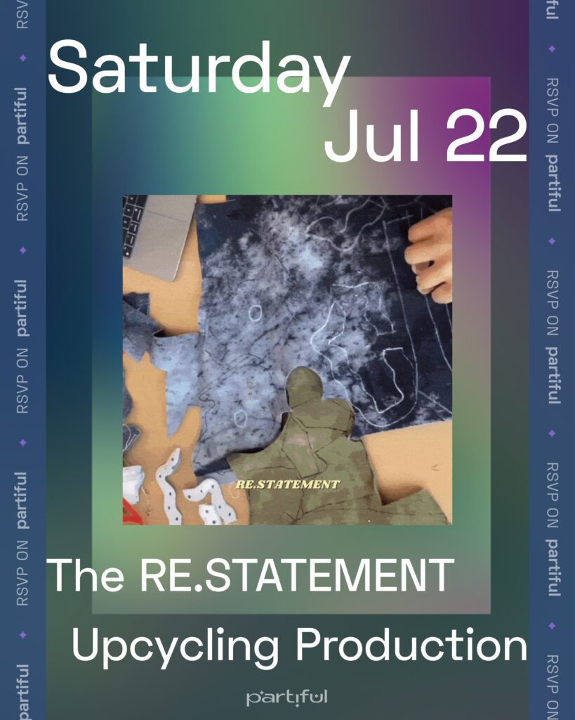 the statement upcycling production saturday july 22.