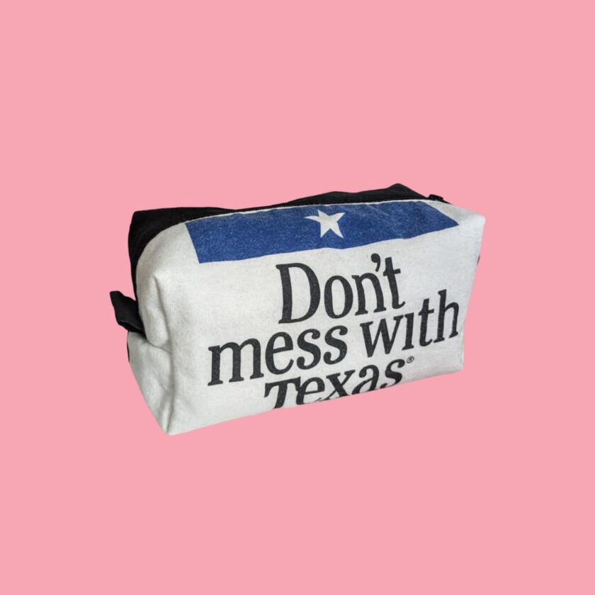 Don't mess with texas toiletry bag.