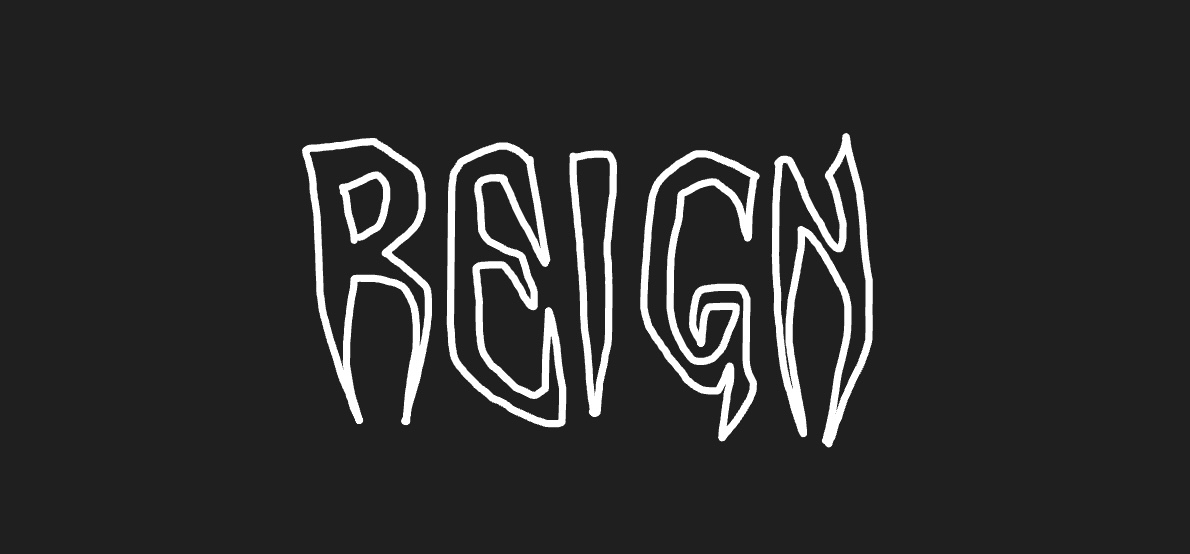 REIGN